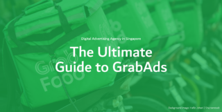 GrabAds - The Ultimate Guide - IH Digital Advertising Agency in Singapore